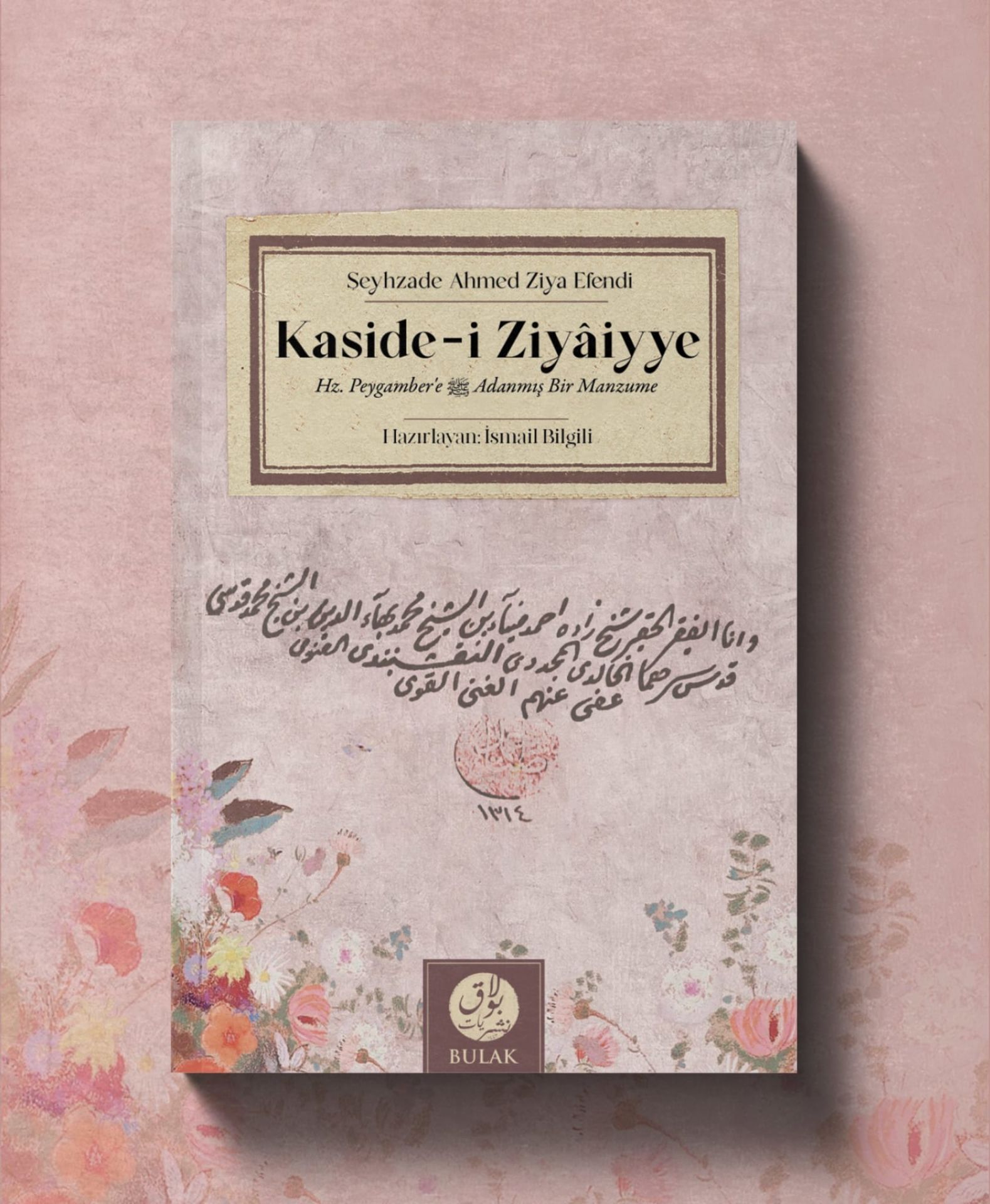 Kaside-i Ziyaiyye Hz. Peygamber'e Adanmış Bir Manzume | Şeyhzade Ahmed Ziya Efendi