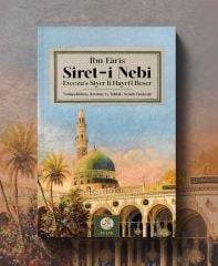 Siret-i Nebi (Evcezu's Siyer li Hayri'l Beşer) | İbn Faris