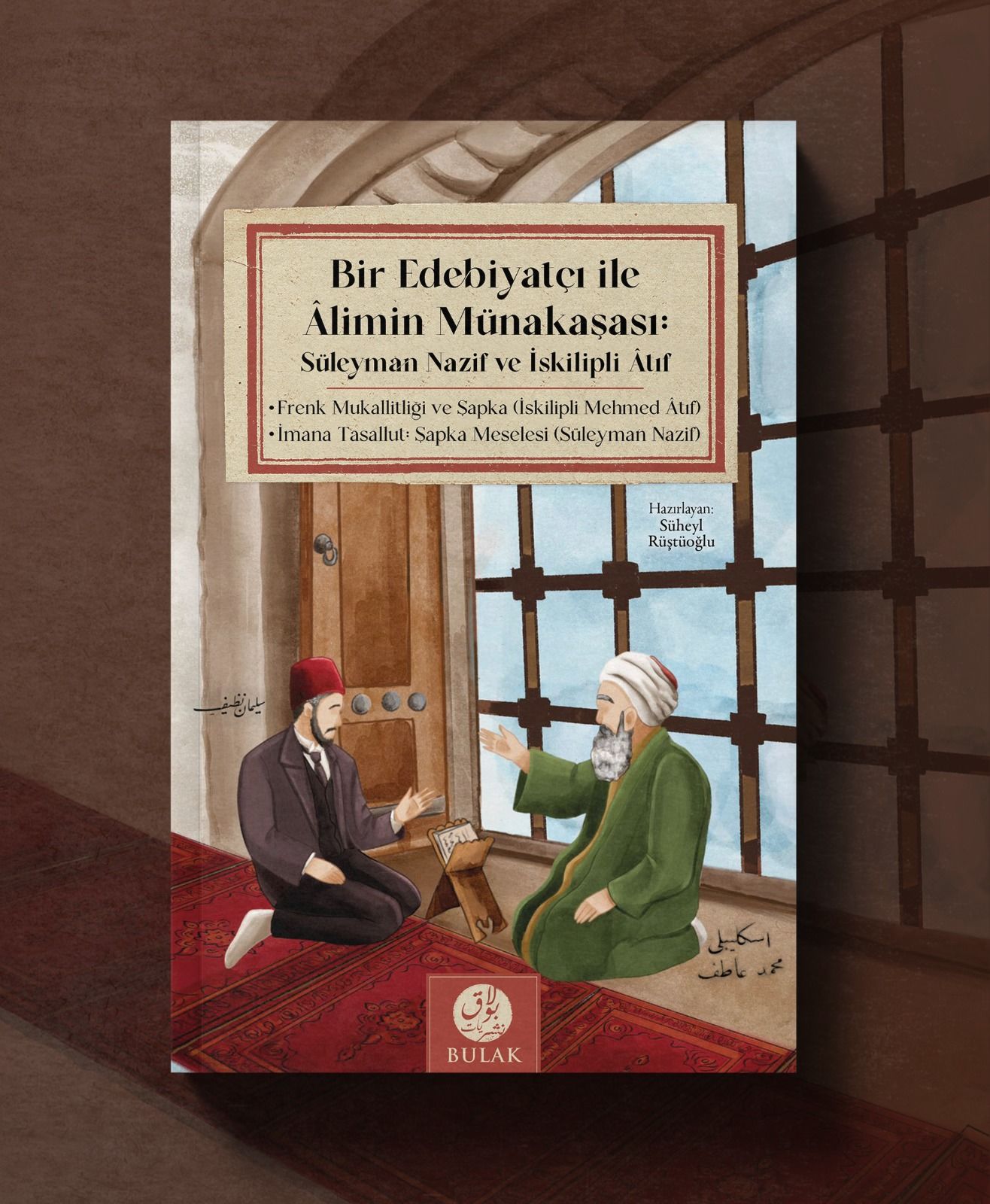 Bir Edebiyatçı ile Âlimin Münakaşası | Süleyman Nazif Efendi ve İskilipli Atıf Hoca